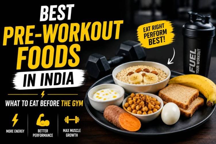 Best Pre-Workout Foods in India: What to Eat Before the Gym for Maximum Performance